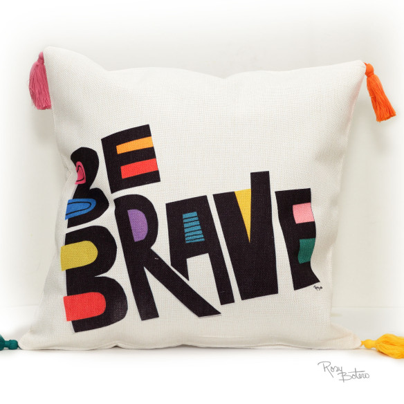 Cojín "Be brave"