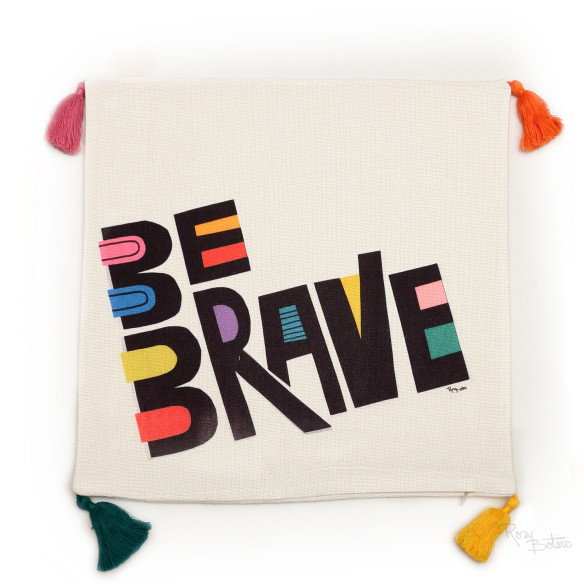 Cojín "Be brave"