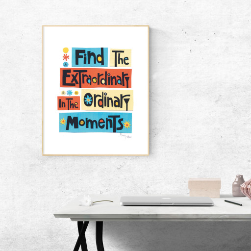 Lámina "Find the extraordinary in the ordinary moments"