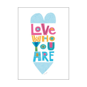 Lámina "Love who you are" 2