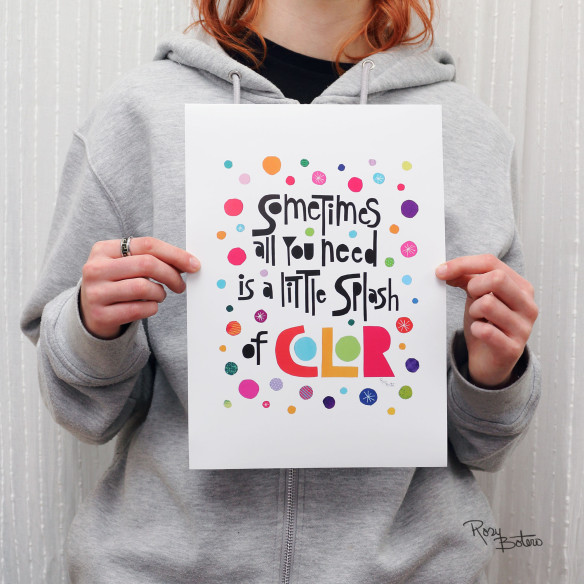 Lámina "Sometimes all you need is a little splash of color"